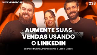 Como aumentar suas Vendas usando (corretamente) o LinkedIn? feat Michelle Lima