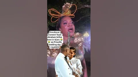 €motional moment Toyin Abraham br0ke down in t£ars 😭😭 on Priscilla wedding day #Jp2025
