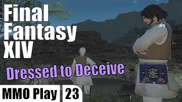Final Fantasy Online ep23 - Dressed to Deceive [21 Arcanist]