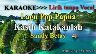 KARAOKE | Kasih Katakanlah | Sandy Betay  | musik dan Lirik tanpa lagu