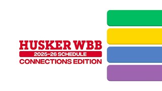CONNECTIONS  |  2025-26 Nebraska Women's Basketball Schedule Release