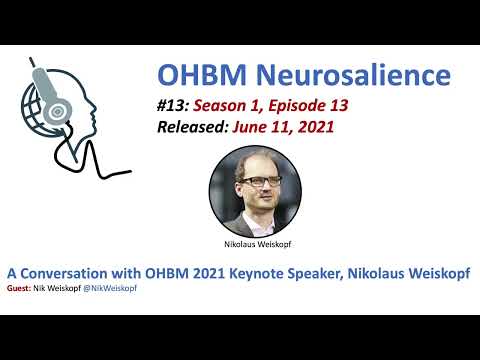 OHBM Neurosalience S1E13: A conversation with OHBM 2021 Keynote speaker Nikolaus Weiskopf