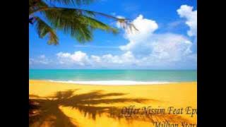 Offer Nissim  Feat. Epiphony - Million Stars (Itay Kalderon Remix) RELEASE 06 09 2010