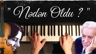 Neden Oldu? (Piano: Fuad Ibrahimli, Skripka/Violin: Aliya Karimli) Resimi