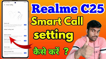 How To Realme C25 Smart Call Setting | Realme C25 Smart Call Setting Kaise On Kare
