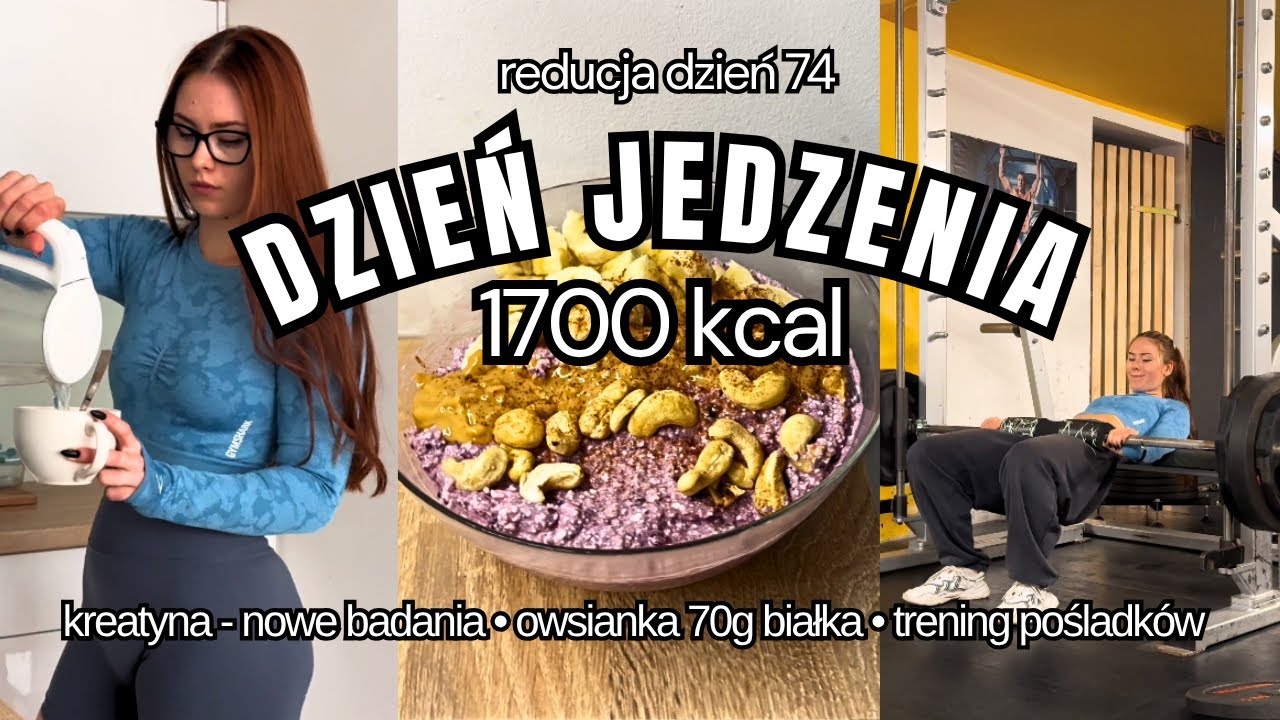 DZIEŃ JEDZENIA 1700 kcal • trening pośladków • kreatyna niweluje zmęczenie?• owsianka 70g białka