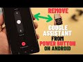 How to Remove Google Assistant From Power Button on Any Android!