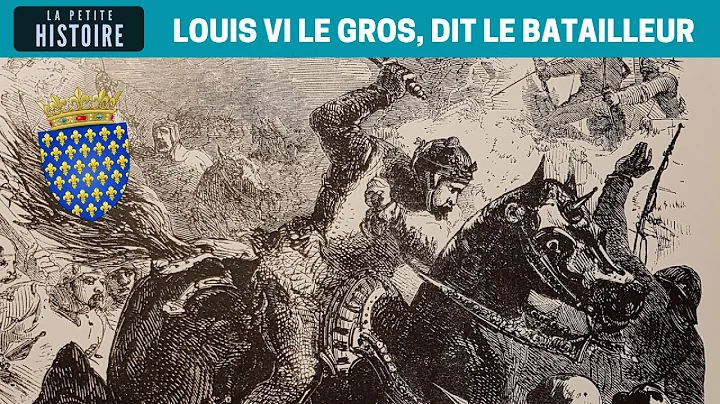Louis VI, le roi qui a soumis les seigneurs brigan...