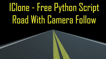 IClone   Free Python Script Road With Camera Follow