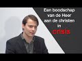 Christen in crisis - principe 1 - Het Evangelie moet de stabiele basis zijn!