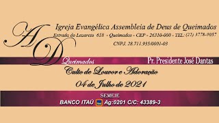 Culto de Louvor e Adoração 04-07-2021 AO VIVO