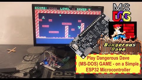 Play Dangerous Dave (MS-DOS) GAME - on a Simple ESP32 Microcontroller