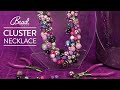 Learn How-To Make A Cluster Necklace with Natalia - Bead House