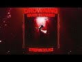 Eternxlkz DROWNING Over Slowed Reverb