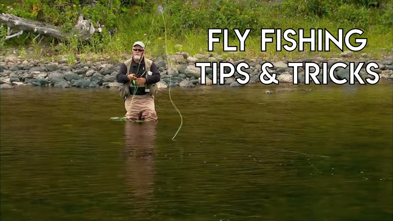 Fly Fishing Tips and Tricks 