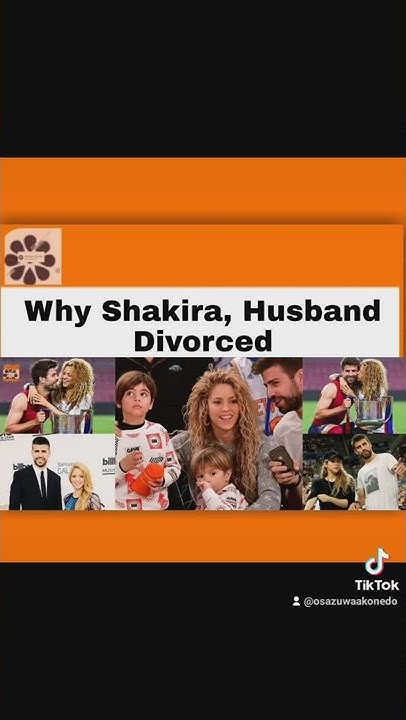 Why Shakira, Husband Divorced ~ OsazuwaAkonedo - YouTube