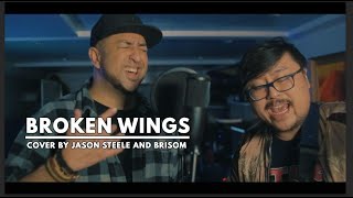 BROKEN WINGS COVER BY JASON STEELE AND BRISOM