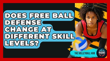Does Free Ball Defense Change At Different Skill Levels? - The Volleyball Hub