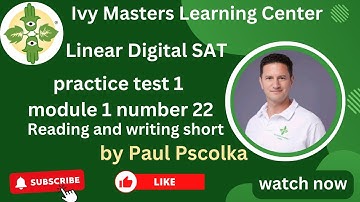 Linear SAT practice test 1, module 1, number 22, reading and writing short || Ivy Masters