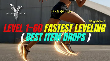 [legendofymir] 🔥 Level 1–60 Fastest Leveling (Guide) 🔥
