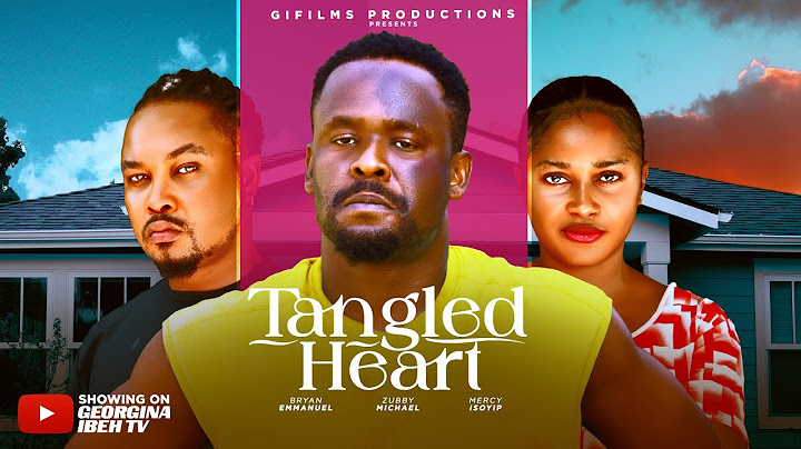 TANGLED HEART (THE MOVIE) ZUBBY MICHEAL MERCY ISOYIP - 2025 LATEST NIGERIAN NOLLYWOOD MOVIE