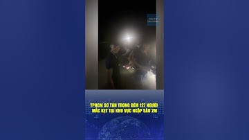 🔔TPHCM sơ tán trong đêm 127 người mắc kẹt tại khu vực ngập sâu gần 2m