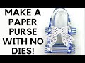 MAKE A PAPER PURSE WITH NO DIES! EASY &amp; FUN TO MAKE! #craftycraftsbydeanna