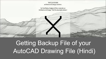 Getting Backup File of your AutoCAD Drawing File (HINDI)