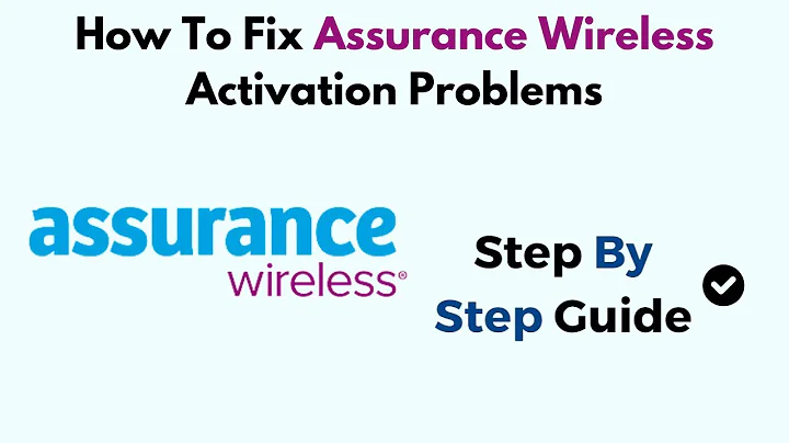 How To Fix Assurance Wireless Activation Problems
