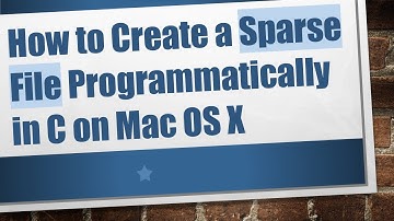 How to Create a Sparse File Programmatically in C on Mac OS X