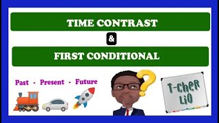 Interchange Book 2 Unit 9 time Contrast First Conditional