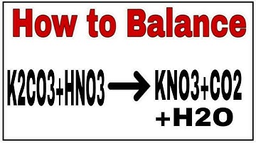 How to balance K2CO3+HNO3=KNO3+CO2+H2O|Chemical equation K2CO3+HNO3=KNO3+CO2+H2O| K2CO3+HNO3=