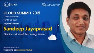 Cloud Summit 2021: Keynote Address with Sandeep Jayaprasa