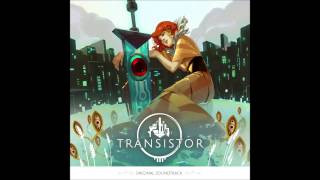 Transistor OST #15 - Gateless