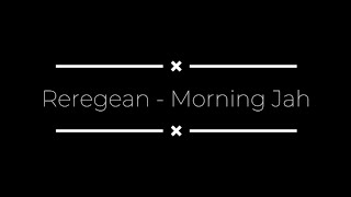 Reregean - Morning Jah (karoke)