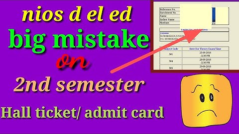 Big mistake nios d el ed admit card/Hall ticket