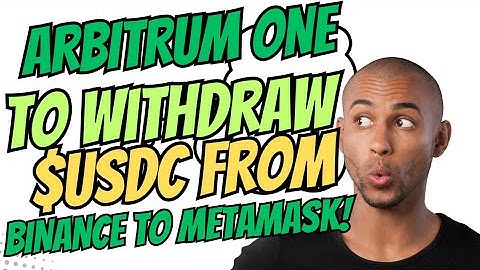 How to Withdraw $USDC from Binance to MetaMask Using Arbitrum One Network | Easy Guide