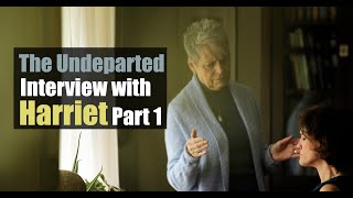 Part 1 Interview with Medium HARRIET from THE UNDEPARTED Film