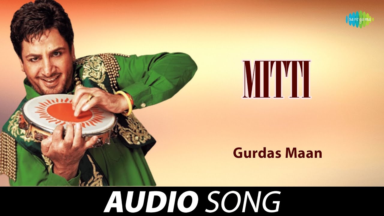 Mitti  Gurdas Maan  Old Punjabi Songs  Punjabi Songs 2022