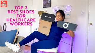 TOP 3 BEST SHOES FOR HEALTHCARE WORKERS | CLOVE | ON CLOUD | NEW BALANCE | TIPS FROM A NURSE (4K)