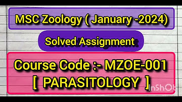 #MZOE-001#SolvedAssignments ( #PARASITOLOGY )