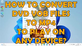 How to Convert a DVD Vob to MP4 on Windows or Mac for Playing On Any Devices screenshot 5