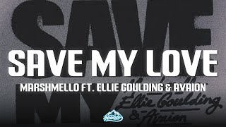 Marshmello, Ellie Goulding, AVAION - Save My Love (Lyrics)