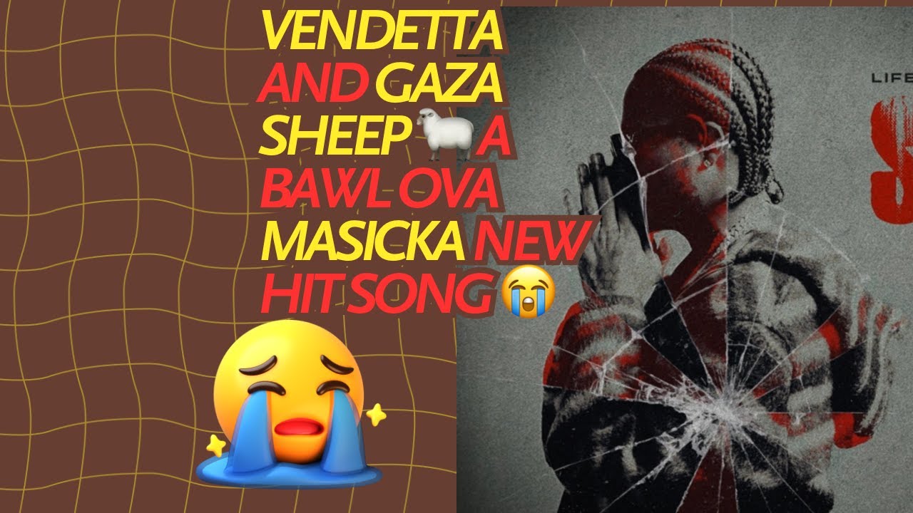 Vendetta and Gaza Haters Crying over Masicka LIFE OF SIN!