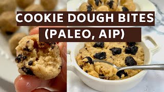 AIP Cookie Dough || Grain Free Cookie Dough Bites (Paleo, AIP, Coconut free)
