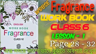 FRAGRANCE CLASS 6 LESSON - 1 PAGE 28 - 32 SOLVED।। WBBSE।।CLASS 6 WORKBOOK FRAGRANCE SOLVED