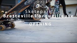 Skatepark Bretteville l'orgueilleuse - Opening