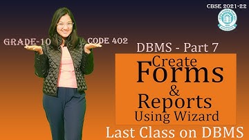 Session 7 : Creating Forms and Reports Using Wizard 🤓 | #dbms#class10#term2#cbse