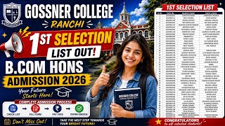 GOSSNER COLLEGE RANCHI B.COM HONS 1ST SELECTION LIST OUT 🔥 | ADMISSION 2026 | CHECK YOUR NAME NOW!