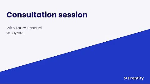 Consultation session with Laura Pascual - July 2020